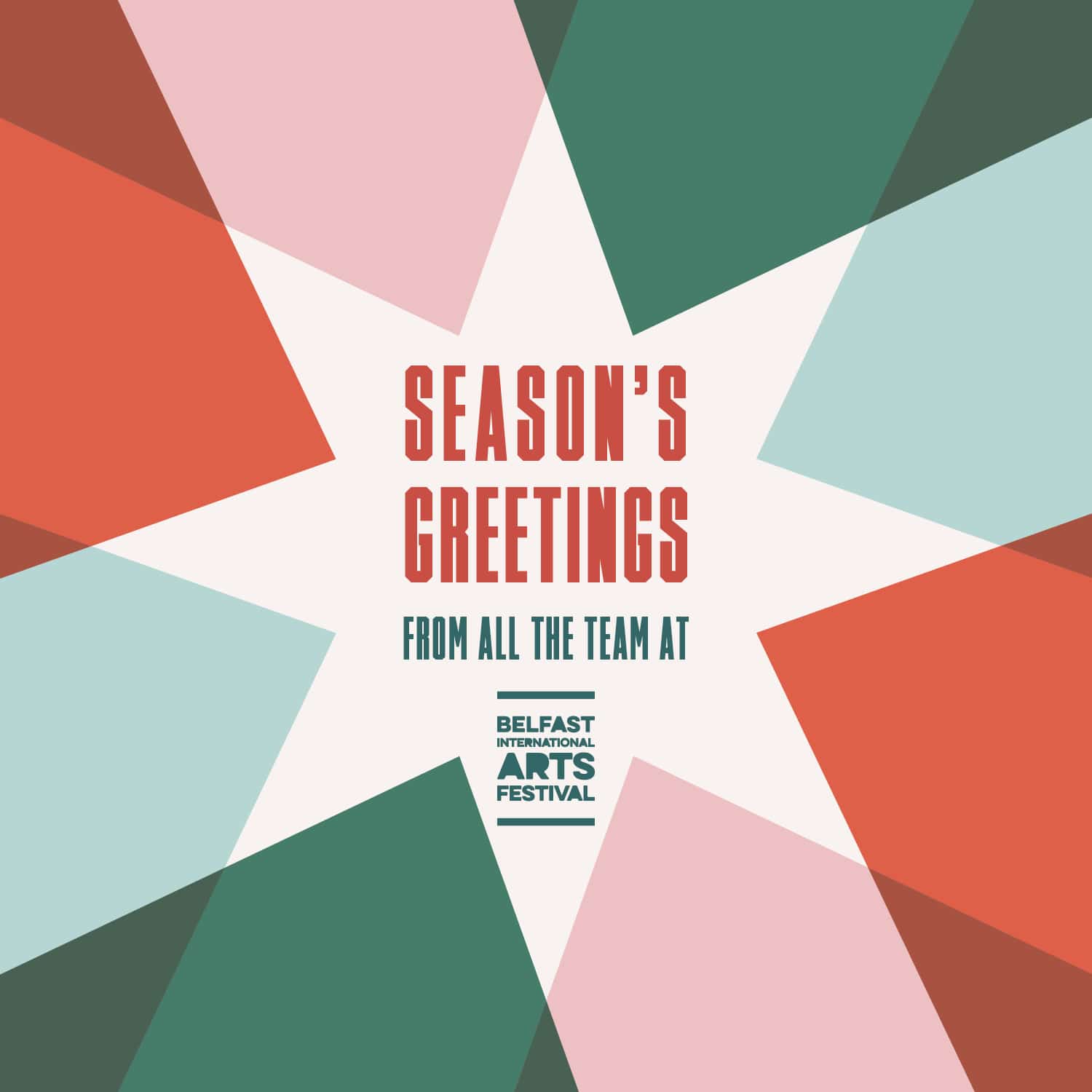 Seasons Greetings from all the team at Belfast International Arts Festival