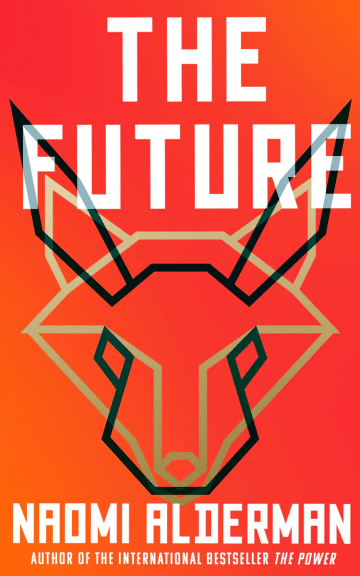 The cover of Naomi Alderman's The Future. 